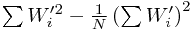 \sum W_{i}^{\prime 2}-\frac{1}{N}\left(\sum W'_{i}\right)^{2}