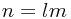 n = lm